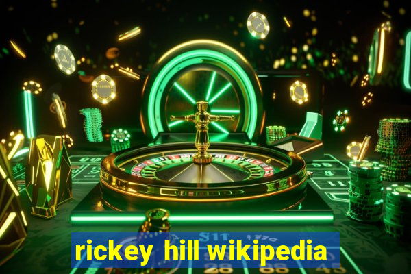 rickey hill wikipedia