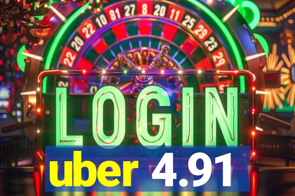 uber 4.91