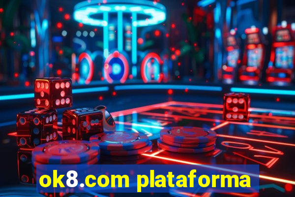 ok8.com plataforma