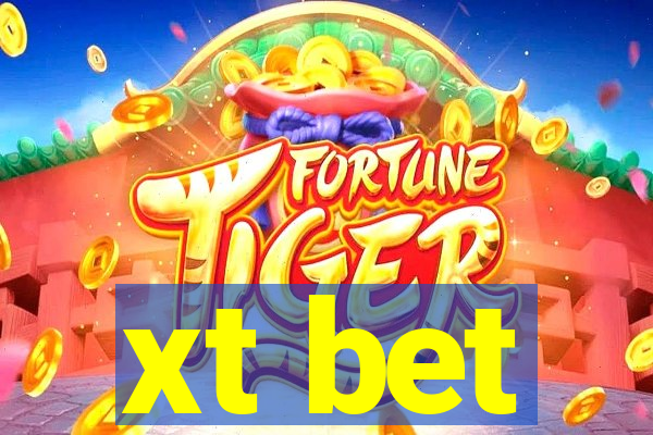 xt bet