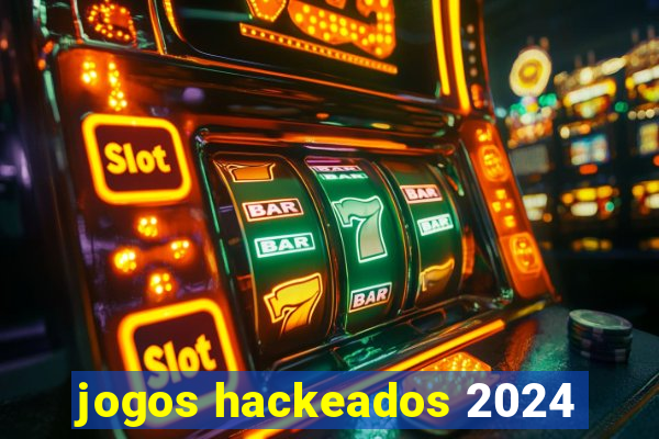 jogos hackeados 2024