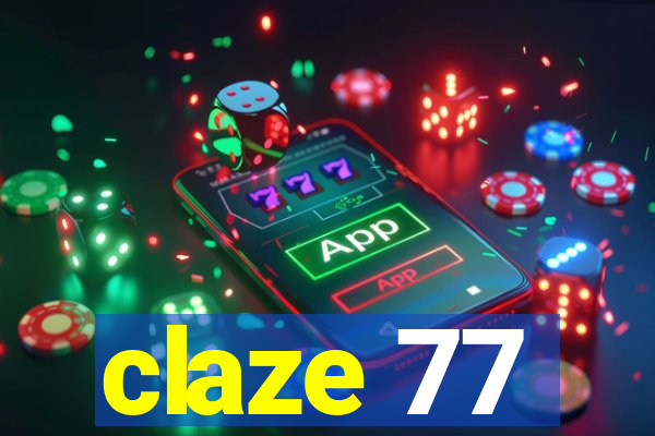 claze 77