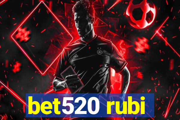 bet520 rubi