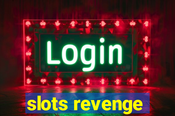 slots revenge