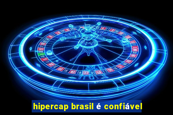 hipercap brasil é confiável