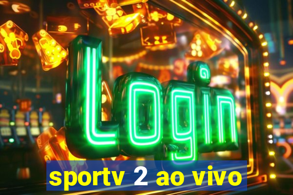 sportv 2 ao vivo