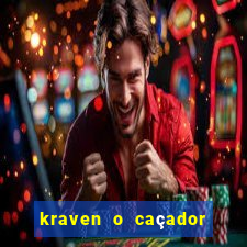 kraven o caçador filme completo dublado download