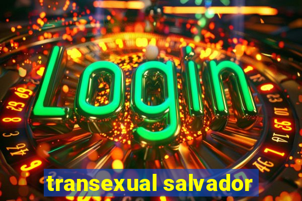 transexual salvador