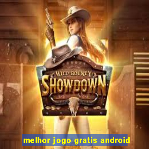 melhor jogo gratis android