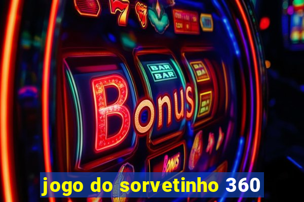 jogo do sorvetinho 360