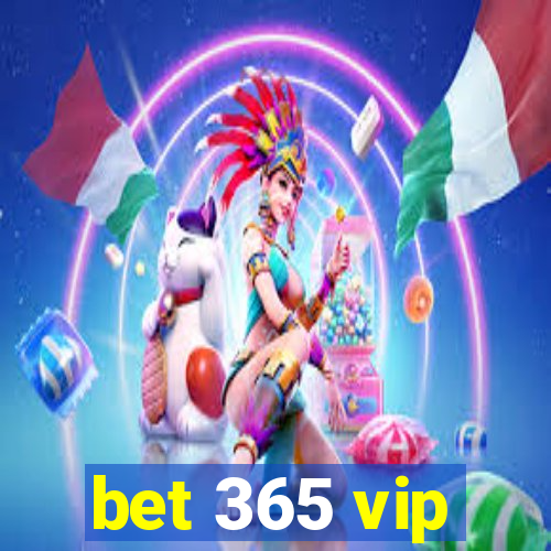 bet 365 vip