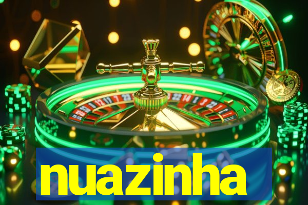 nuazinha