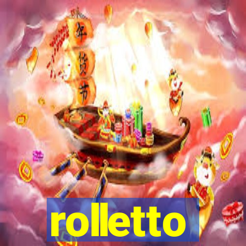 rolletto