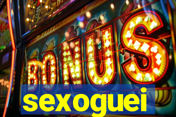 sexoguei