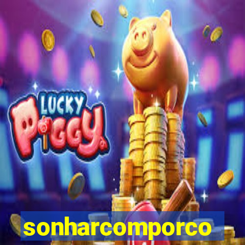 sonharcomporco