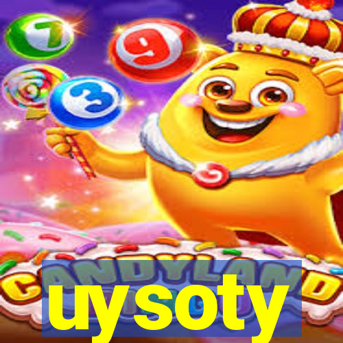 uysoty