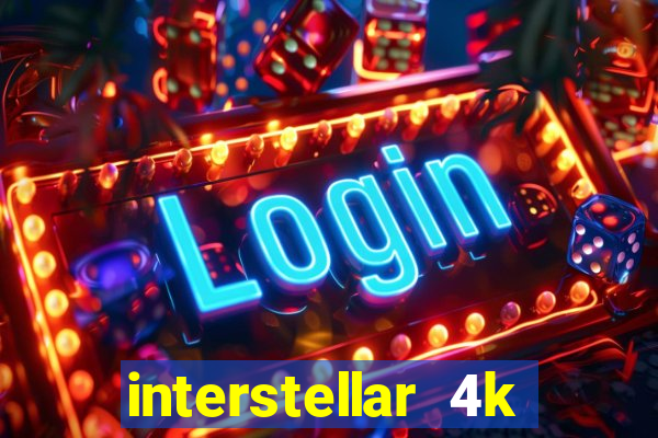 interstellar 4k free download