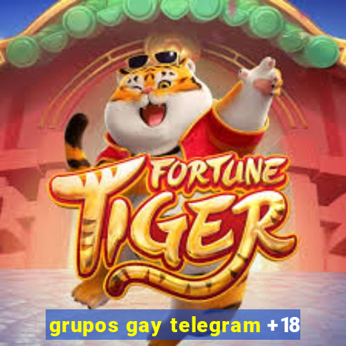 grupos gay telegram +18