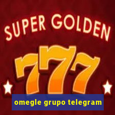 omegle grupo telegram