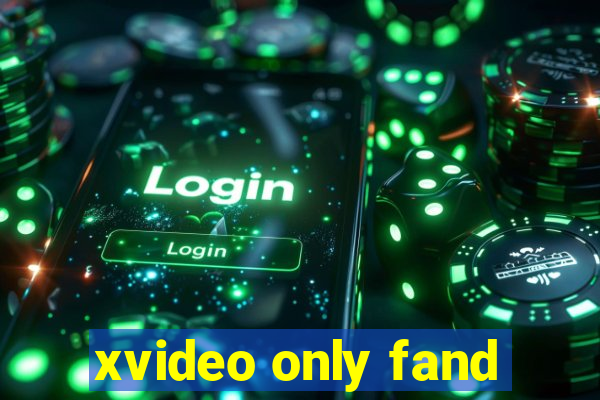 xvideo only fand