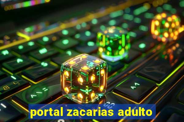 portal zacarias adulto