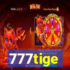 777tige