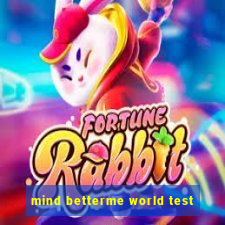 mind betterme world test