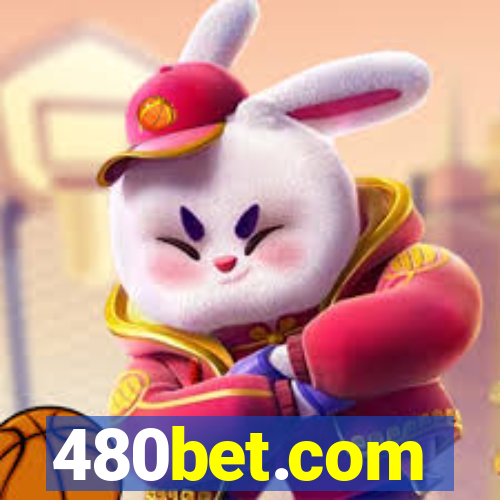 480bet.com