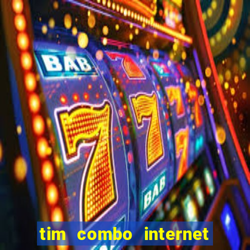 tim combo internet e celular