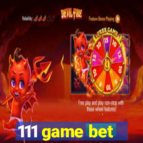 111 game bet