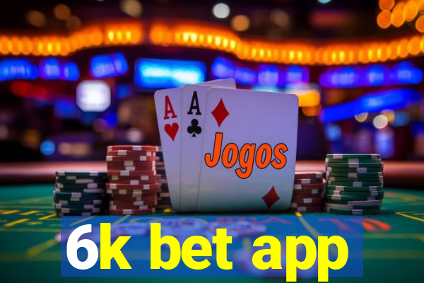 6k bet app