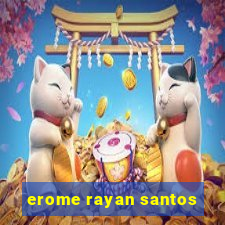 erome rayan santos