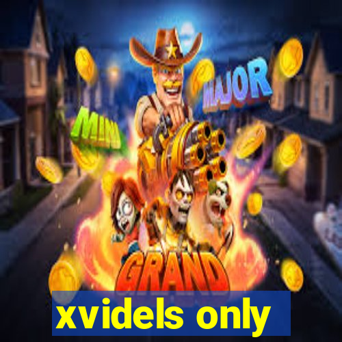 xvidels only