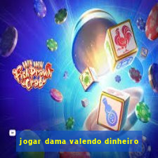 jogar dama valendo dinheiro