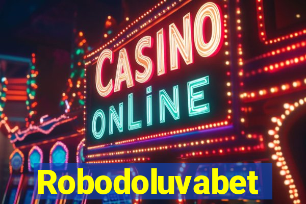 Robodoluvabet