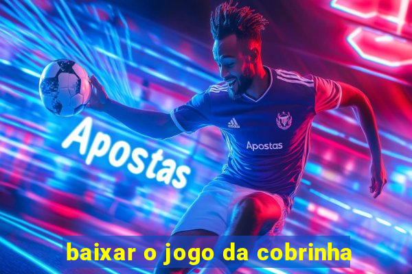 baixar o jogo da cobrinha