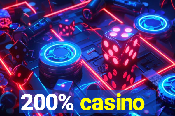 200% casino