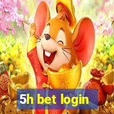 5h bet login