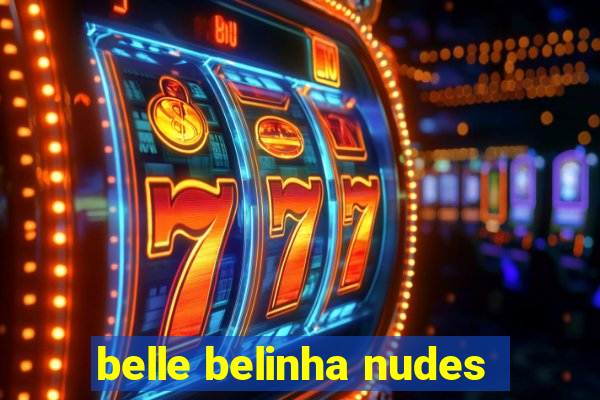 belle belinha nudes