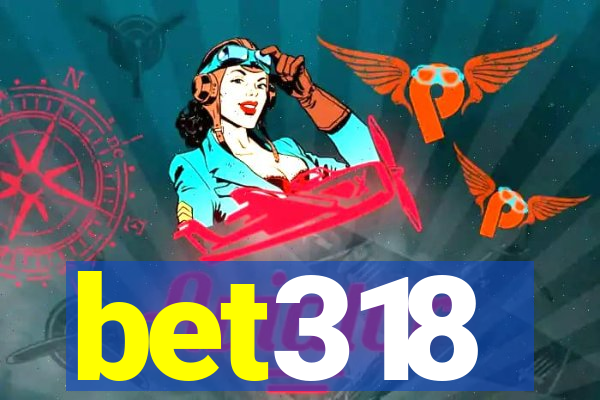 bet318