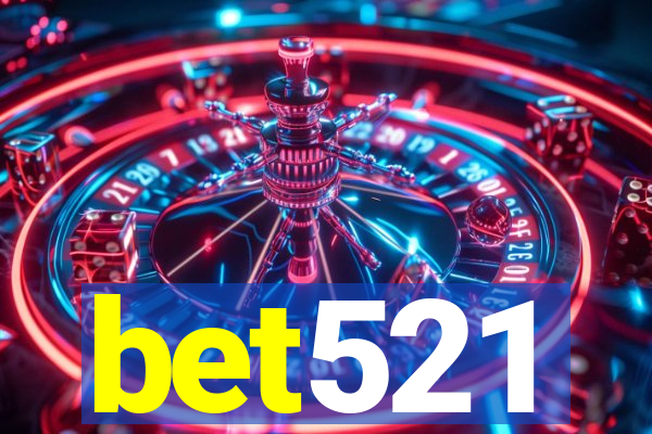 bet521