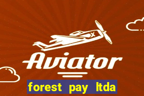 forest pay ltda plataforma de jogos