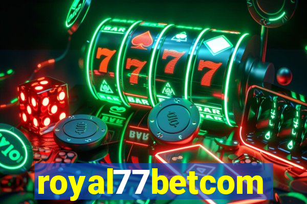 royal77betcom