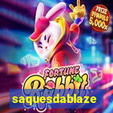 saquesdablaze